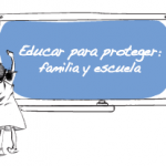 Educar para Proteger: Familia y Escuela